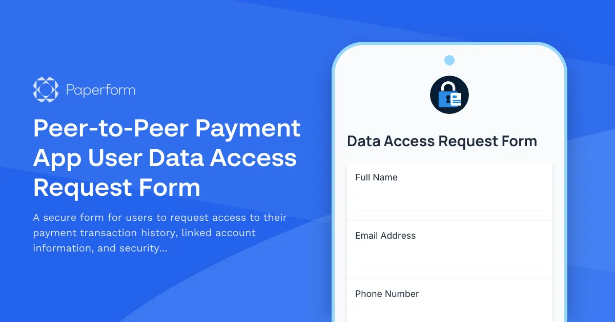 Peer-to-Peer Payment App User Data Access Request Form