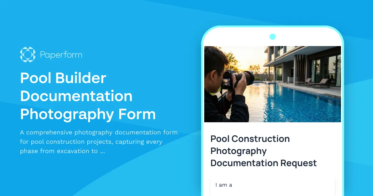 Pool Builder Documentation Photography Form