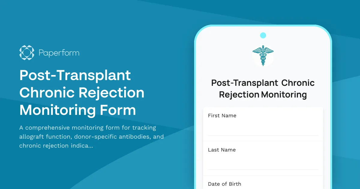Post-Transplant Chronic Rejection Monitoring Form