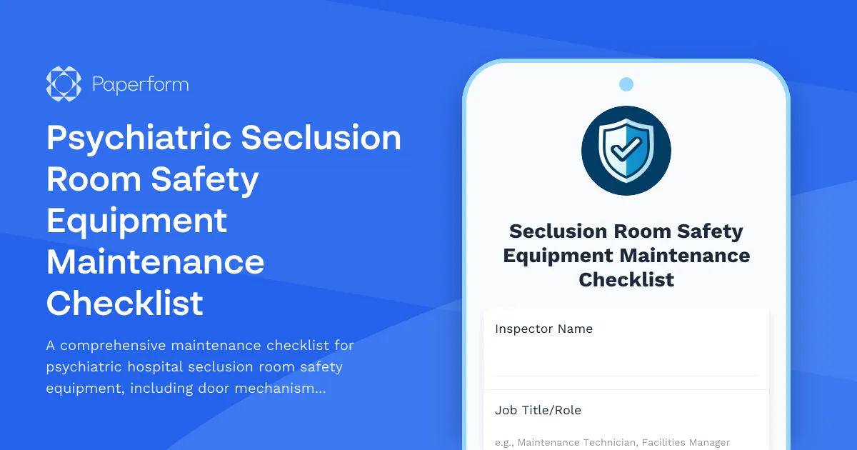 Psychiatric Seclusion Room Safety Equipment Maintenance Checklist