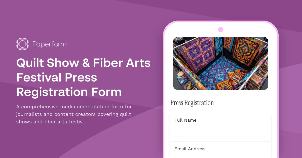 Quilt Show & Fiber Arts Festival Press Registration Form