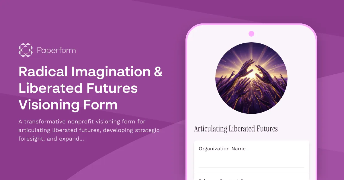 Radical Imagination & Liberated Futures Visioning Form