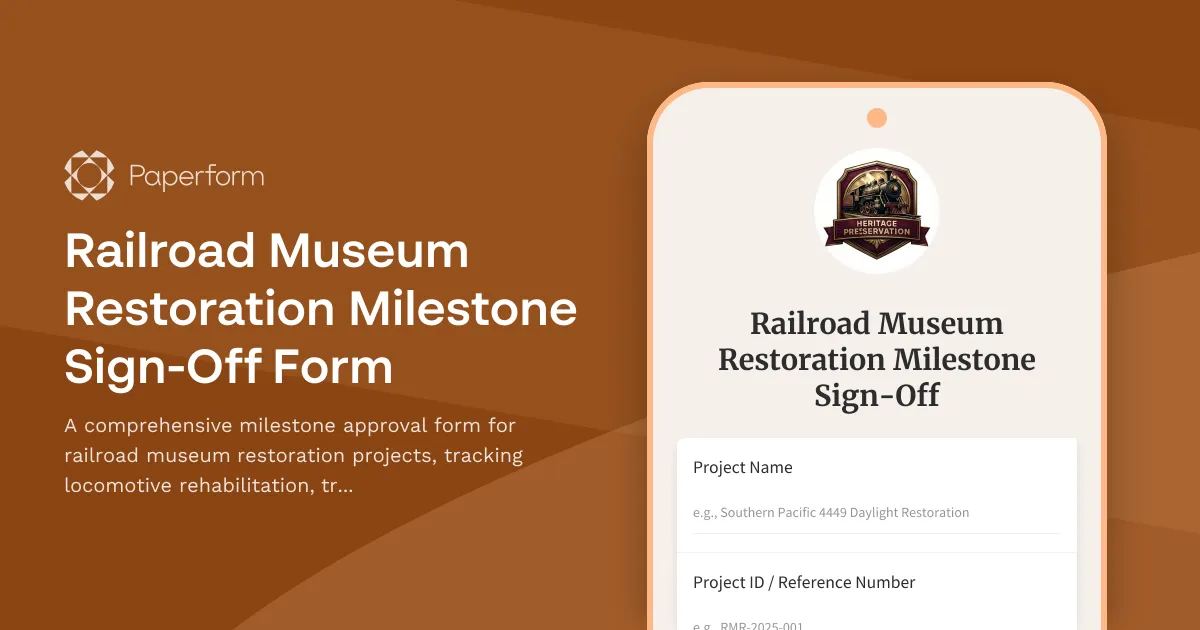Railroad Museum Restoration Milestone Sign-Off Form