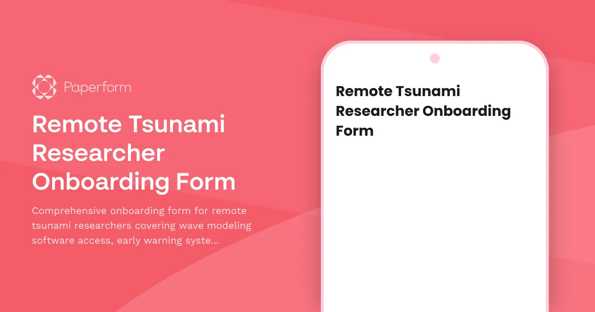 Remote Tsunami Researcher Onboarding Form