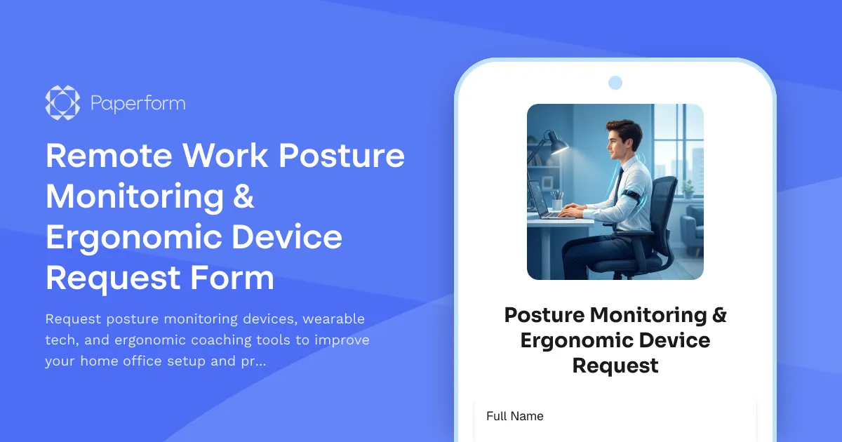 Remote Work Posture Monitoring & Ergonomic Device Request Form
