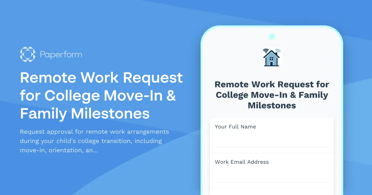 Remote Work Request for College Move-In & Family Milestones