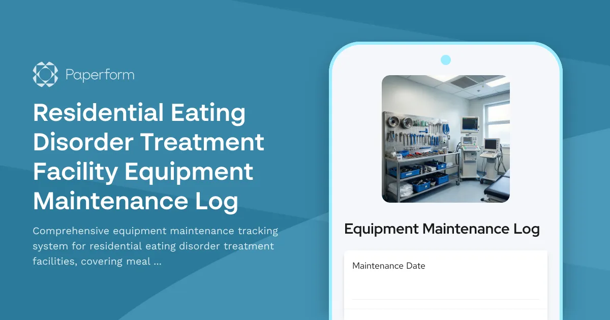 Residential Eating Disorder Treatment Facility Equipment Maintenance Log