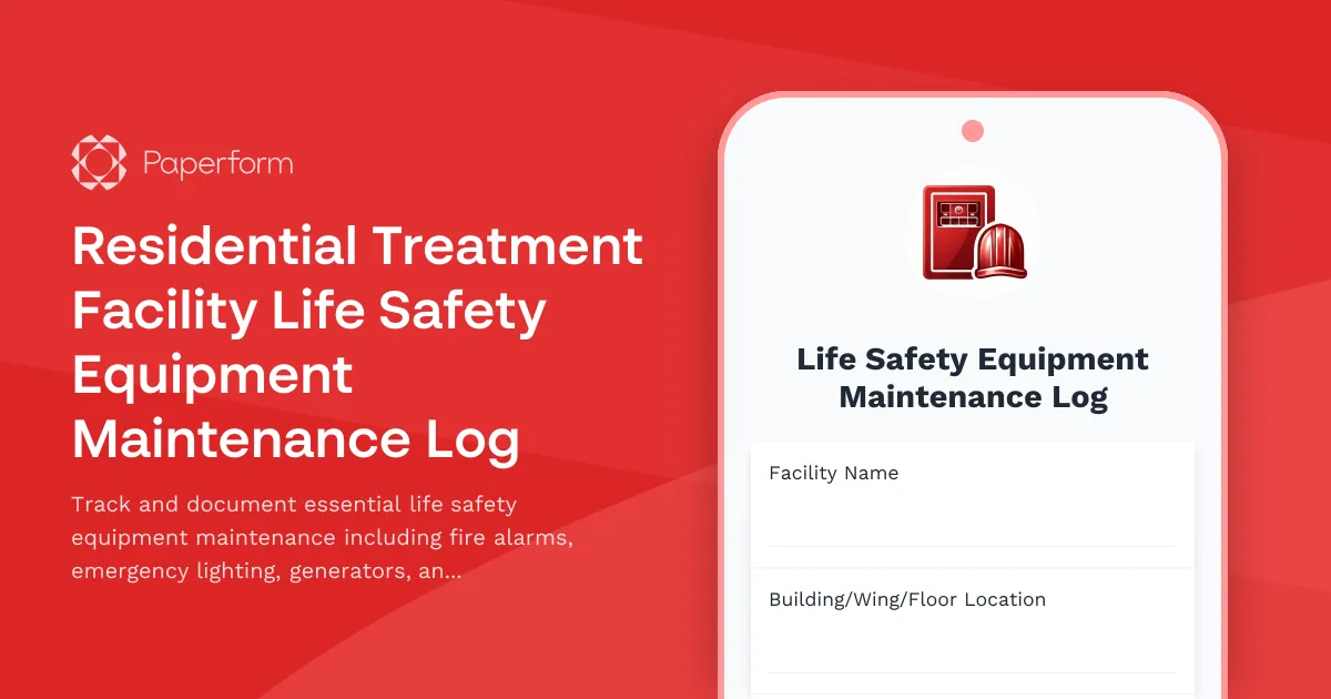 Residential Treatment Facility Life Safety Equipment Maintenance Log