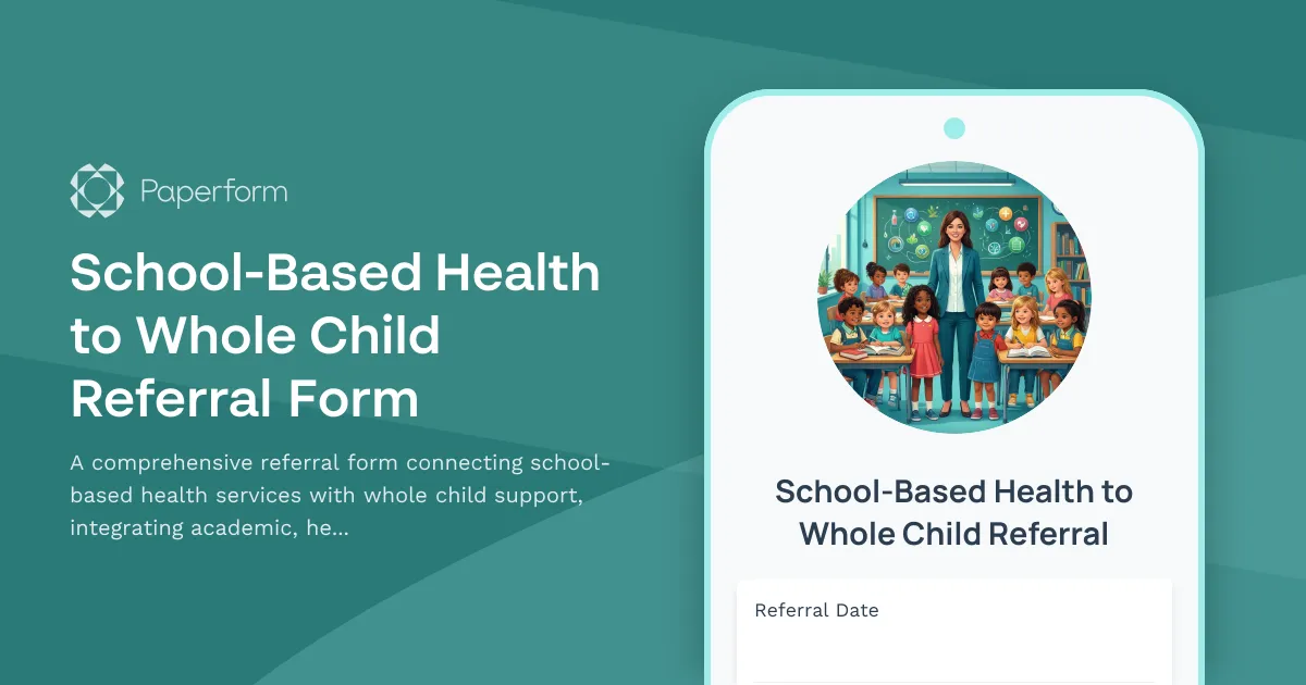 School-Based Health to Whole Child Referral Form