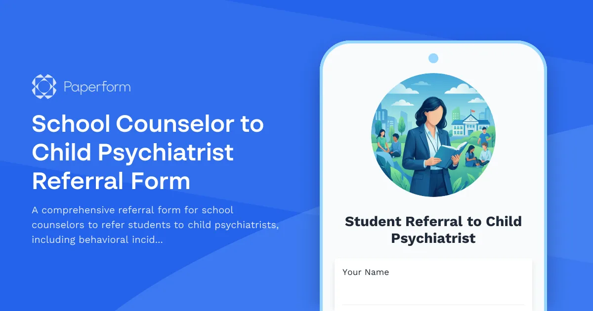 School Counselor to Child Psychiatrist Referral Form