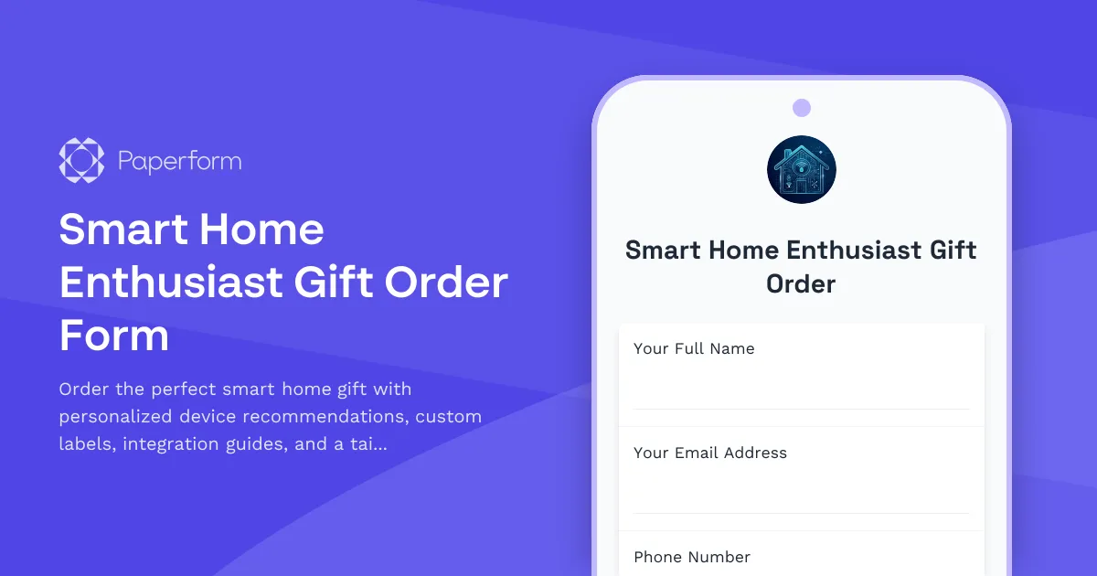 Smart Home Enthusiast Gift Order Form