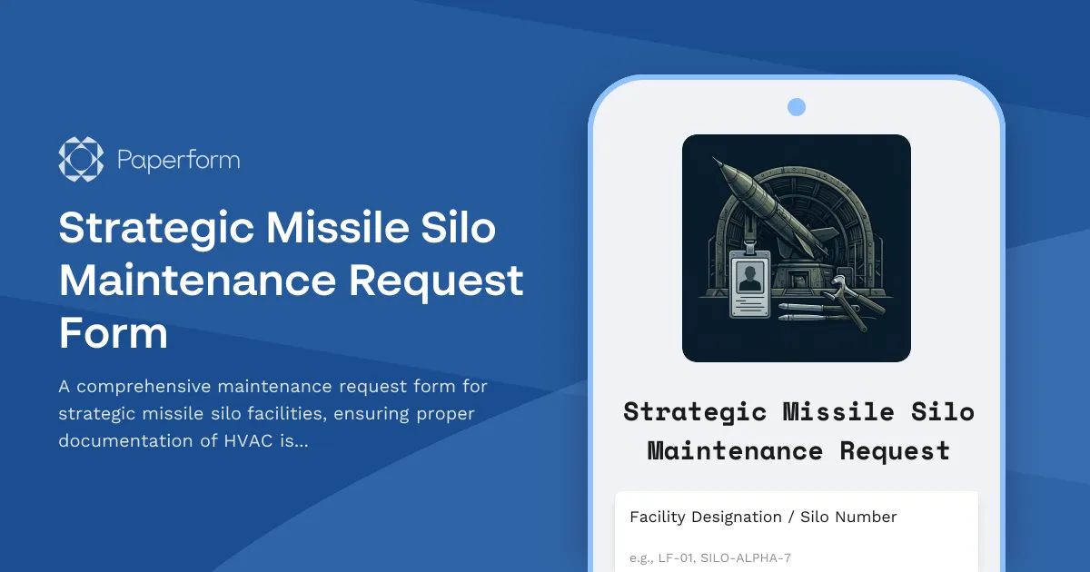 Strategic Missile Silo Maintenance Request Form