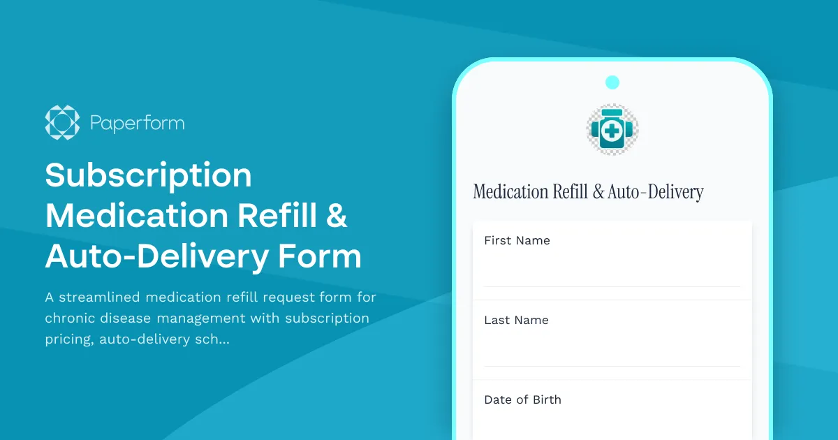 Subscription Medication Refill & Auto-Delivery Form