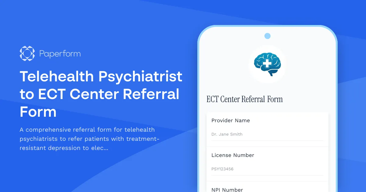 Telehealth Psychiatrist to ECT Center Referral Form