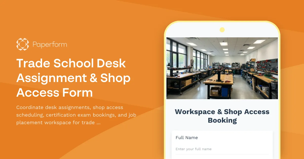 Trade School Desk Assignment & Shop Access Form