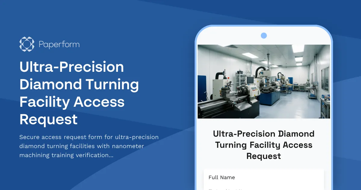 Ultra-Precision Diamond Turning Facility Access Request