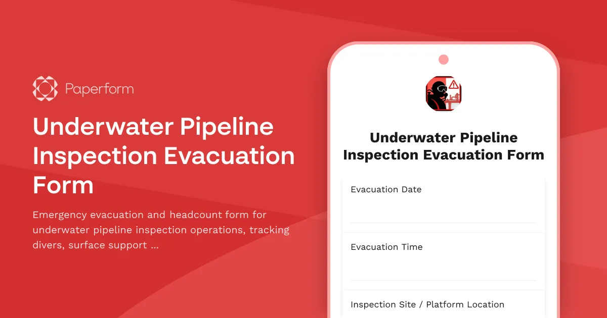 Underwater Pipeline Inspection Evacuation Form