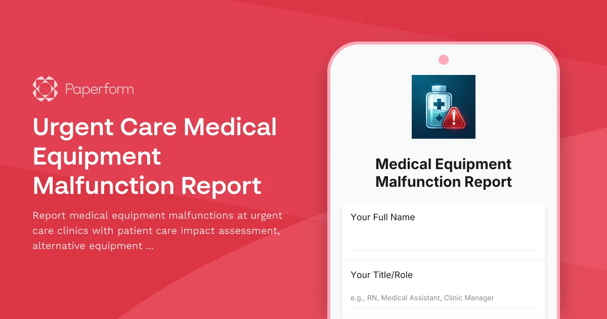 Urgent Care Medical Equipment Malfunction Report