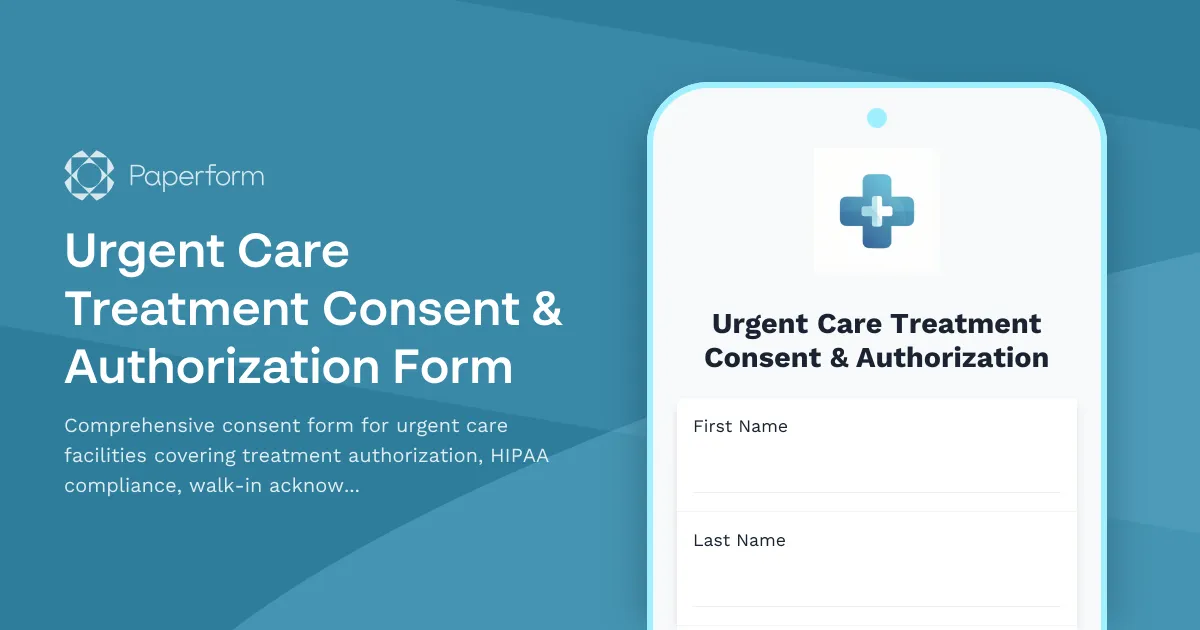 Urgent Care Treatment Consent & Authorization Form