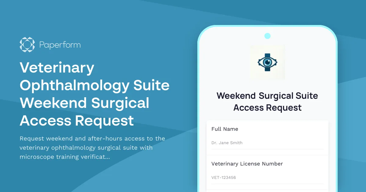 Veterinary Ophthalmology Suite Weekend Surgical Access Request