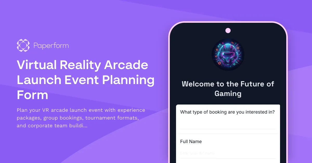 Virtual Reality Arcade Launch Event Planning Form
