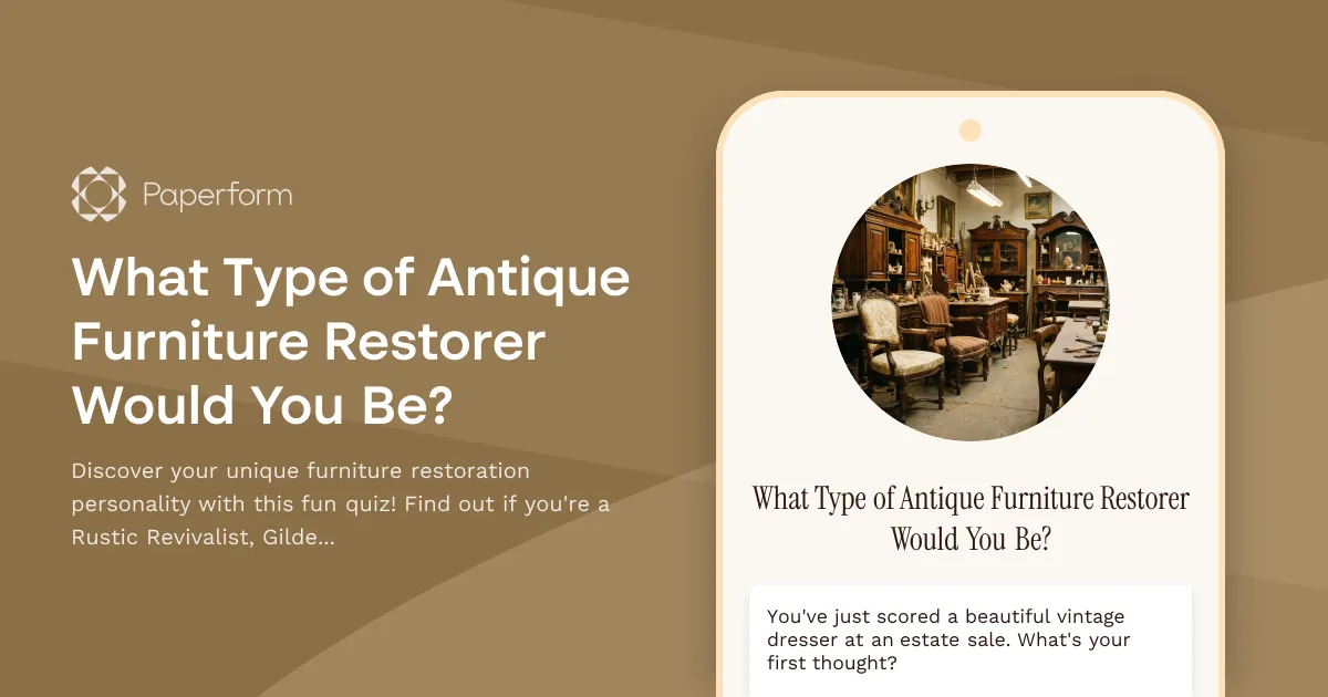 What Type of Antique Furniture Restorer Would You Be?
