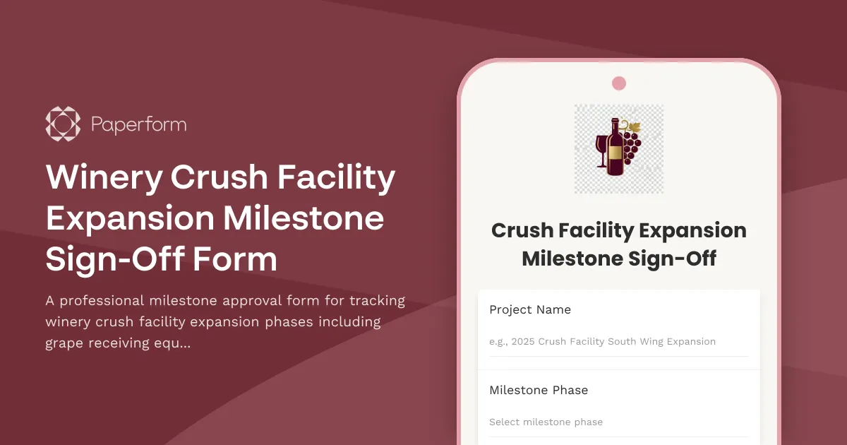 Winery Crush Facility Expansion Milestone Sign-Off Form