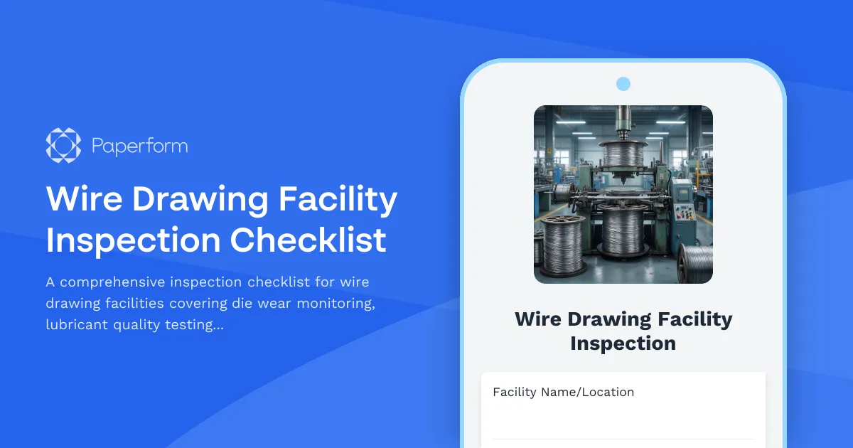 Wire Drawing Facility Inspection Checklist