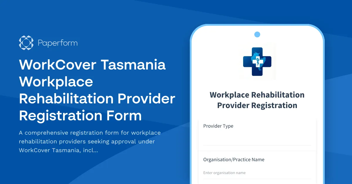 WorkCover Tasmania Workplace Rehabilitation Provider Registration Form