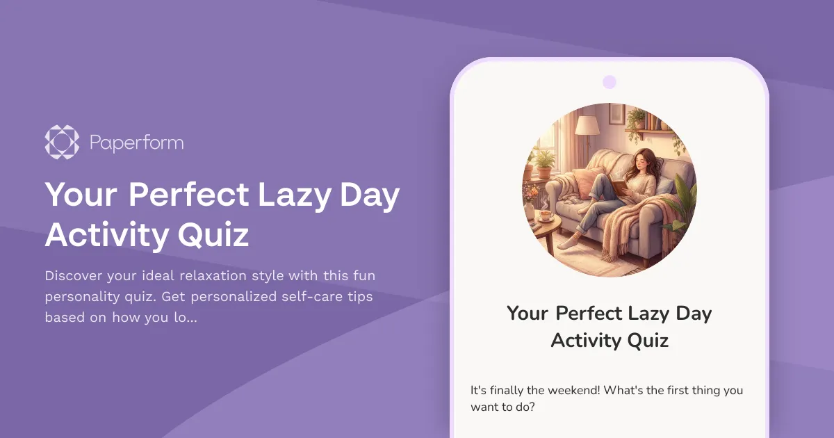 Your Perfect Lazy Day Activity Quiz