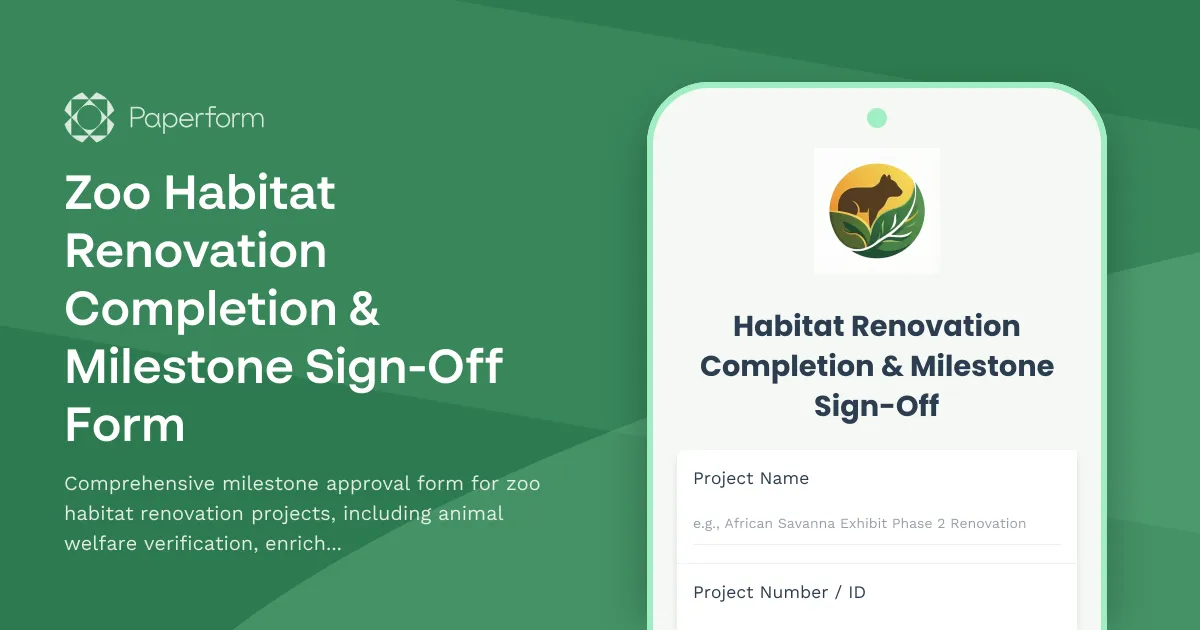 Zoo Habitat Renovation Completion & Milestone Sign-Off Form