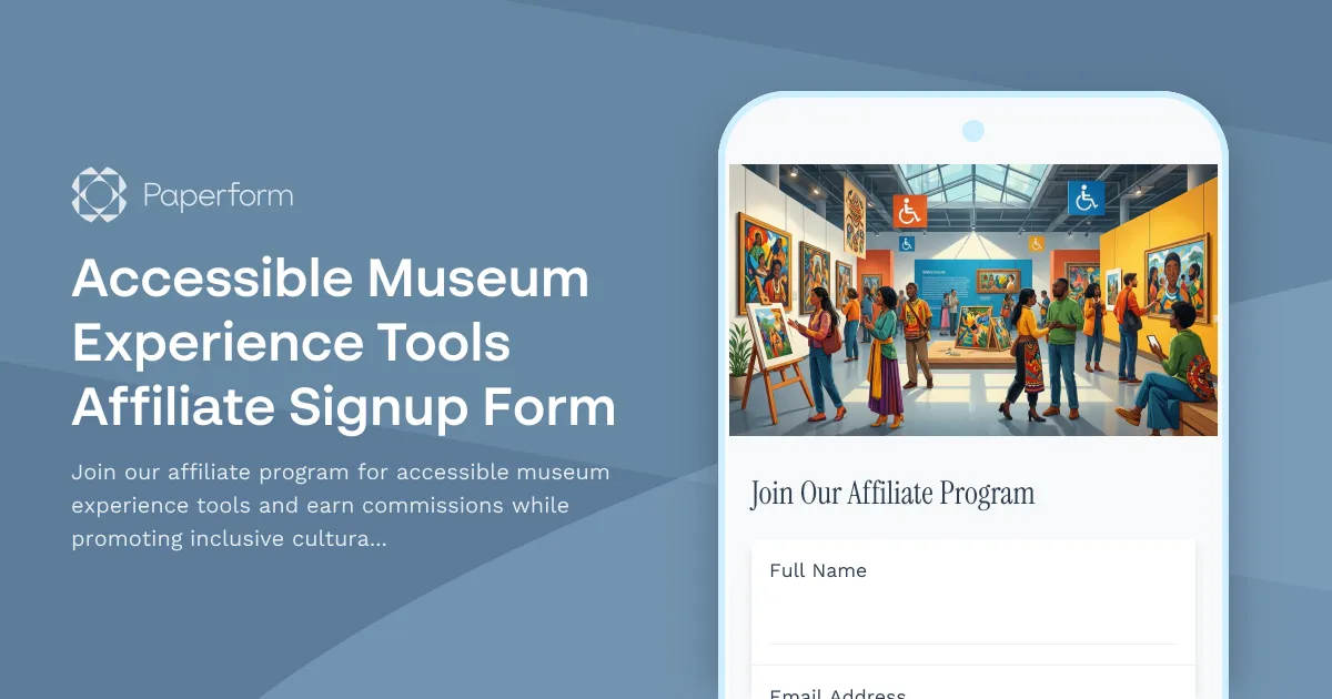 Accessible Museum Experience Tools Affiliate Signup Form