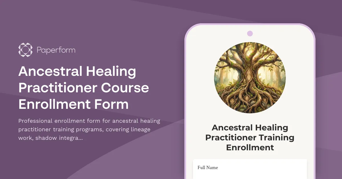 Ancestral Healing Practitioner Course Enrollment Form