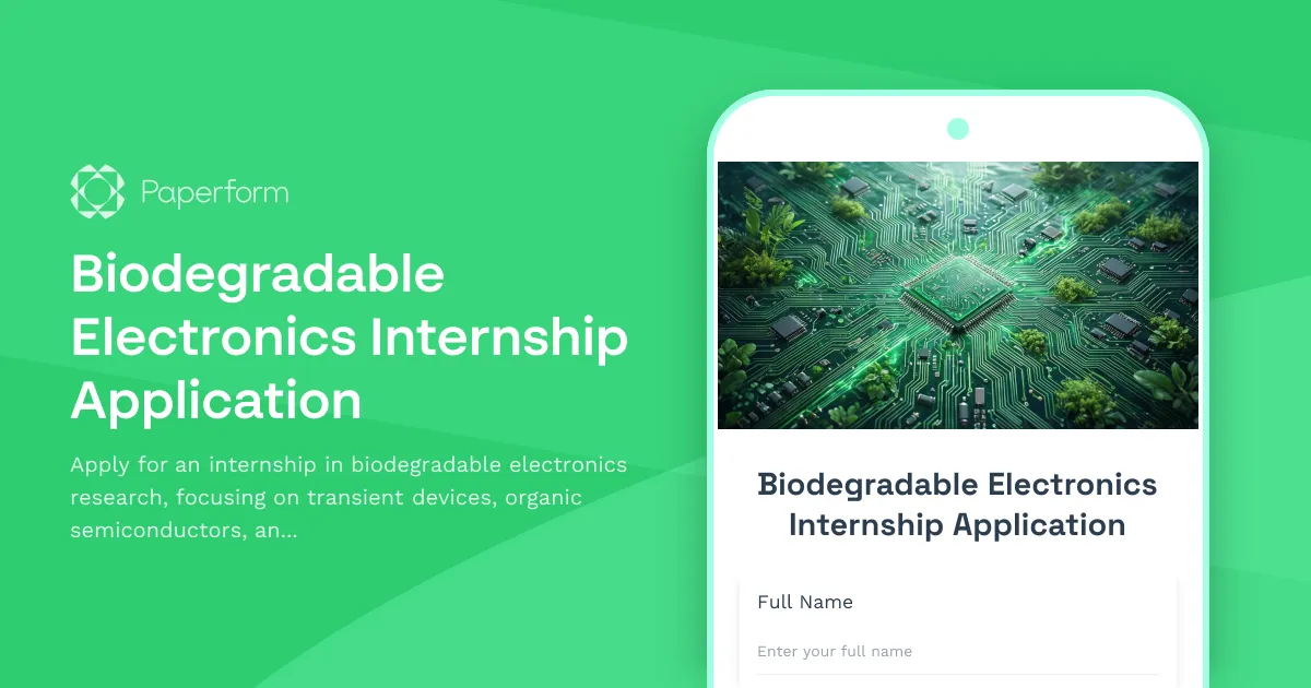 Biodegradable Electronics Internship Application