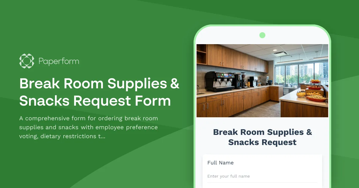Break Room Supplies & Snacks Request Form
