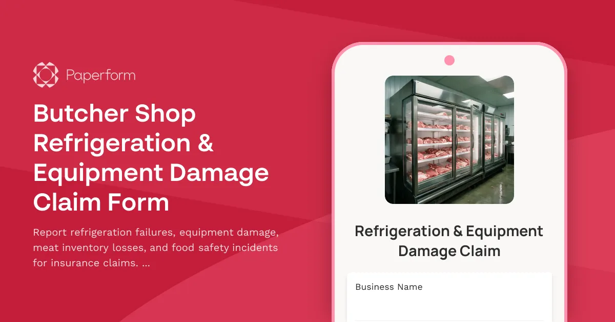 Butcher Shop Refrigeration & Equipment Damage Claim Form