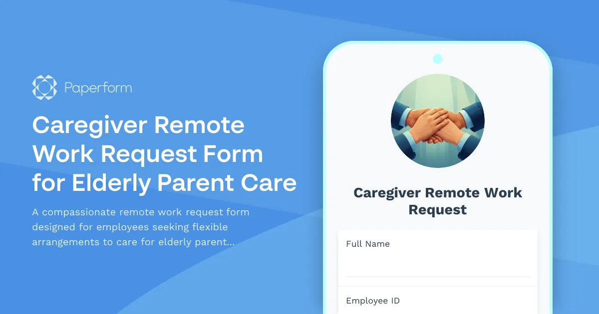 Caregiver Remote Work Request Form for Elderly Parent Care