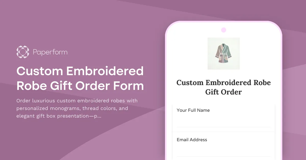 Custom Embroidered Robe Gift Order Form