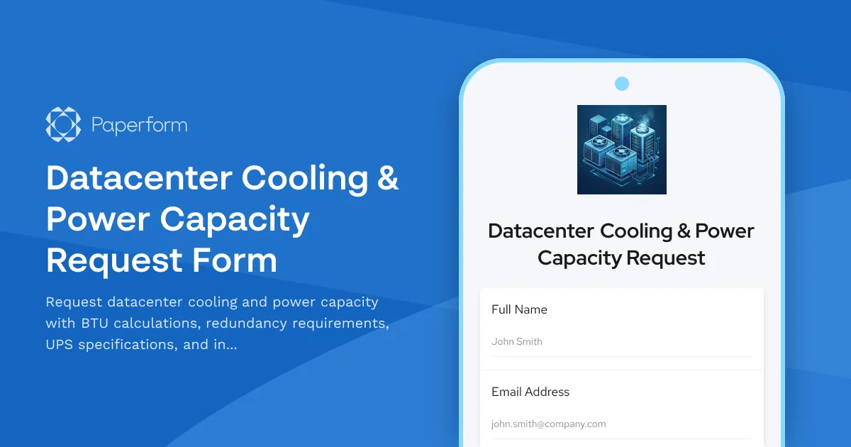 Datacenter Cooling & Power Capacity Request Form