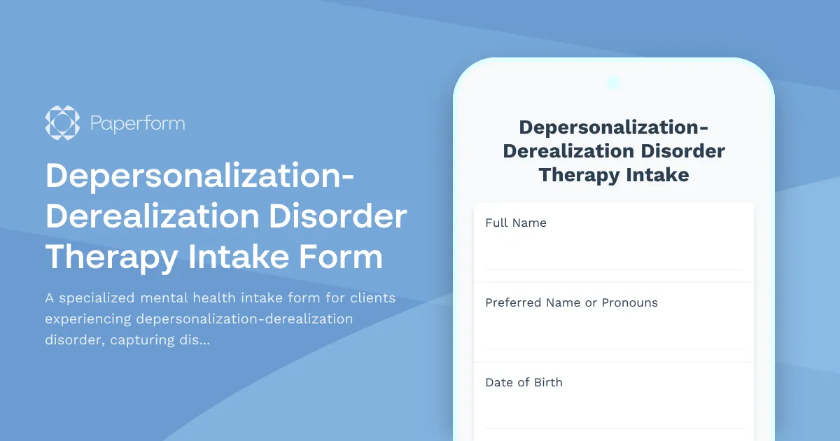Depersonalization-Derealization Disorder Therapy Intake Form