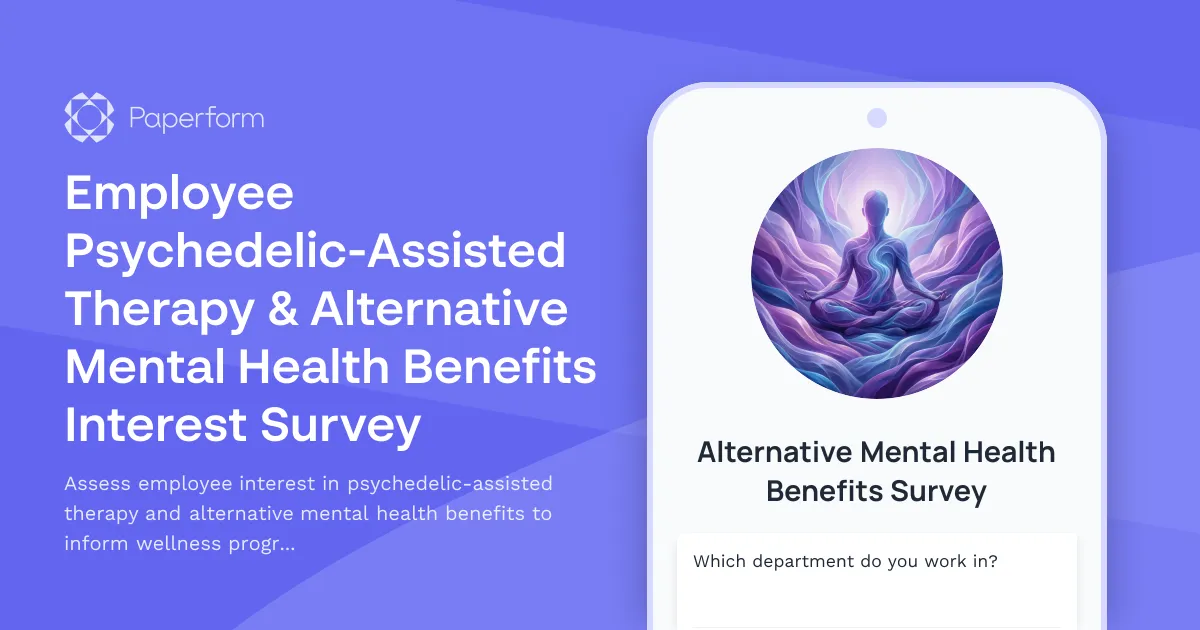 Employee Psychedelic-Assisted Therapy & Alternative Mental Health Benefits Interest Survey