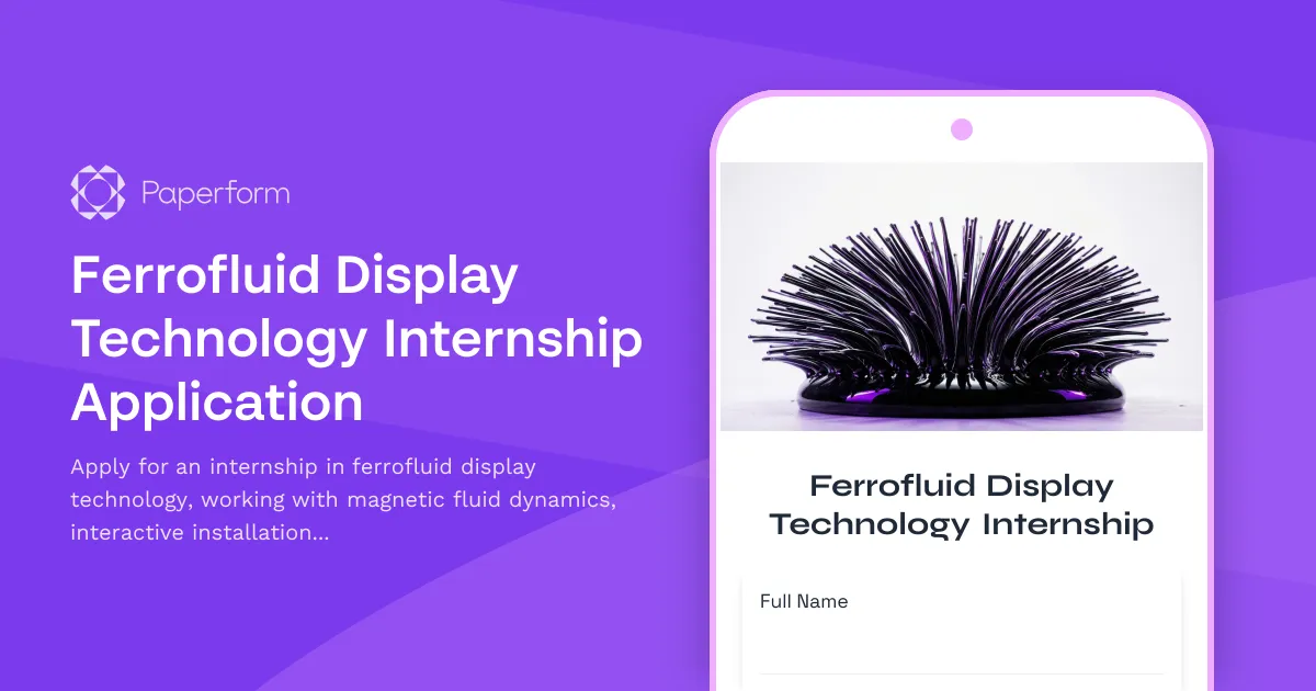 Ferrofluid Display Technology Internship Application