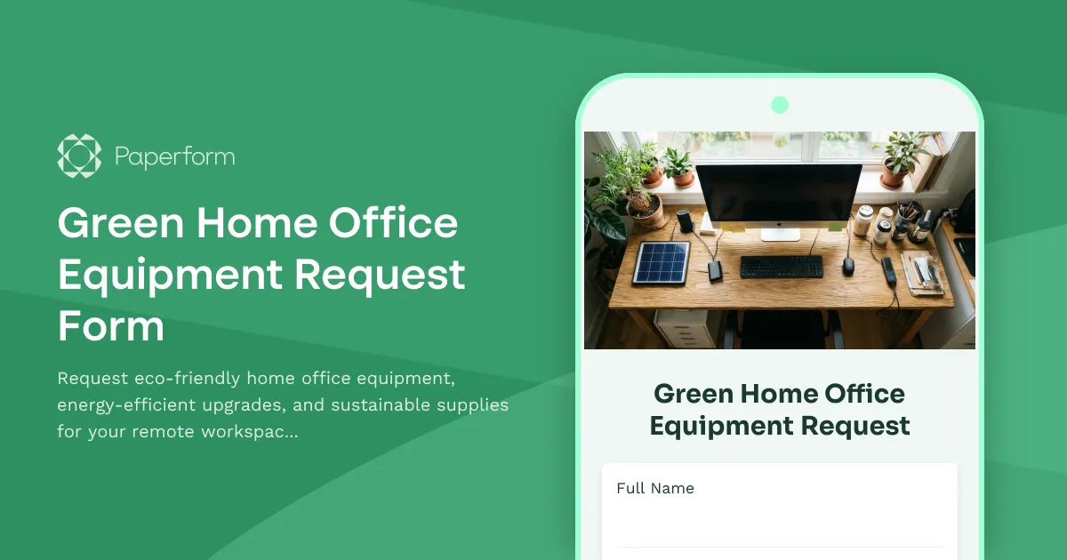 Green Home Office Equipment Request Form