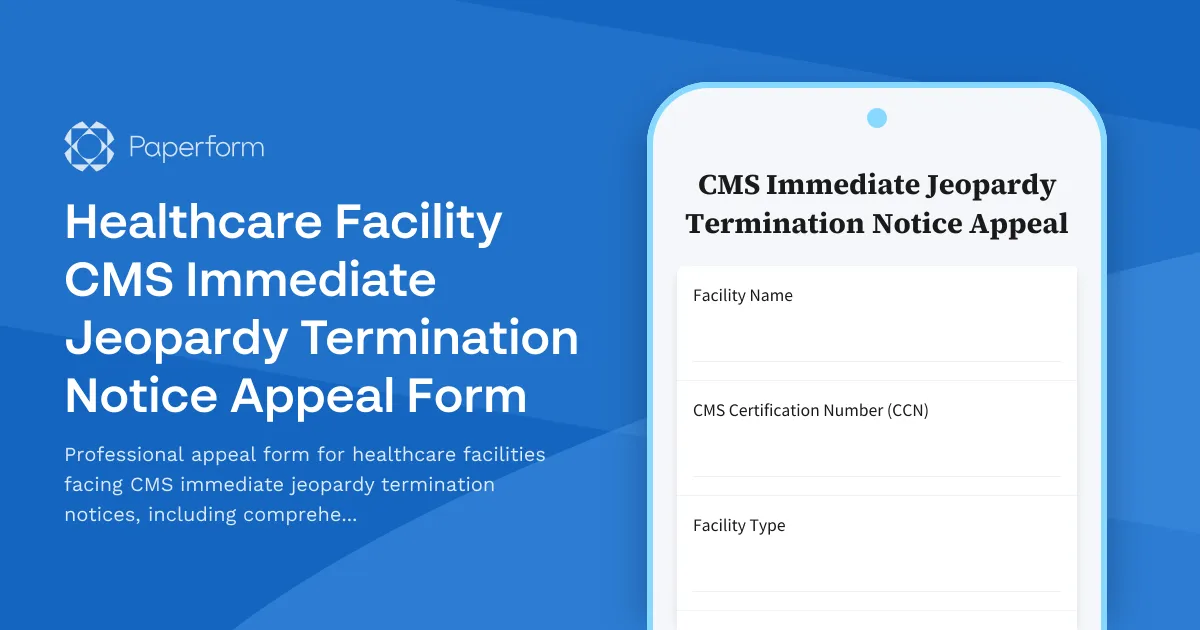 Healthcare Facility CMS Immediate Jeopardy Termination Notice Appeal Form