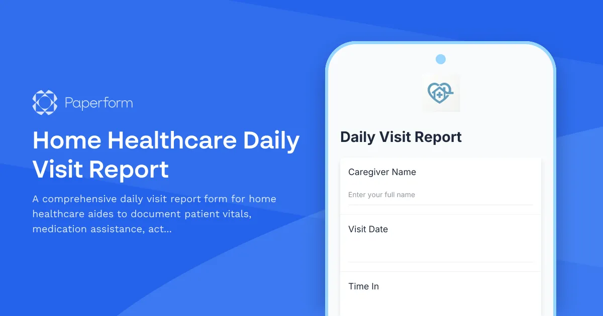 Home Healthcare Daily Visit Report