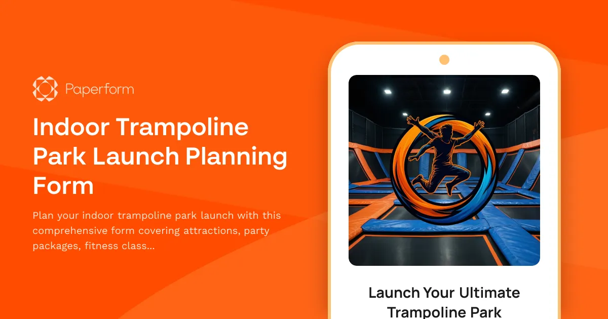 Indoor Trampoline Park Launch Planning Form