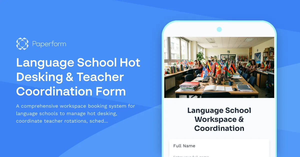 Language School Hot Desking & Teacher Coordination Form