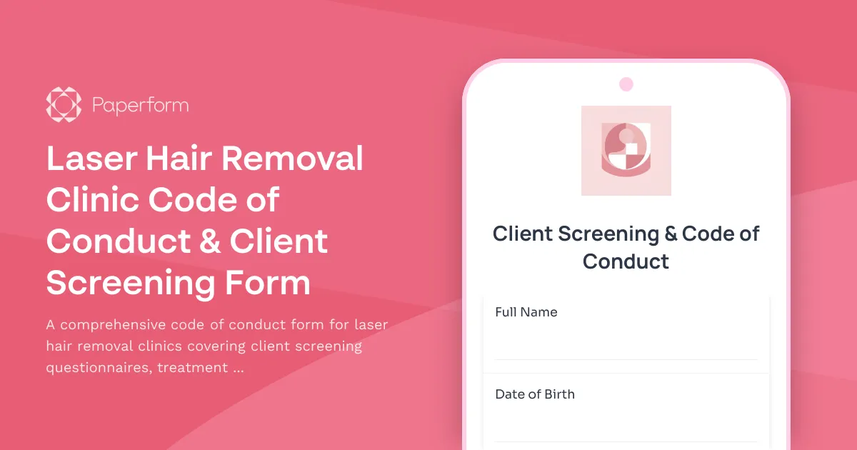 Laser Hair Removal Clinic Code of Conduct & Client Screening Form