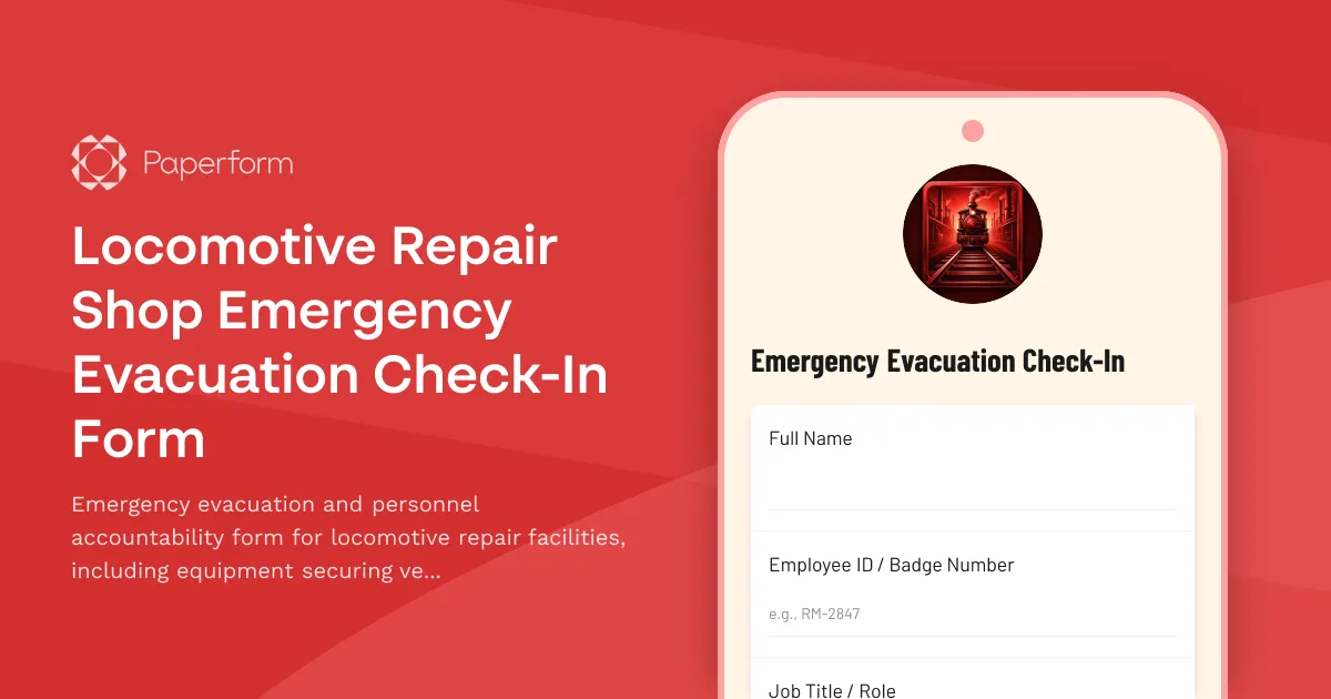Locomotive Repair Shop Emergency Evacuation Check-In Form