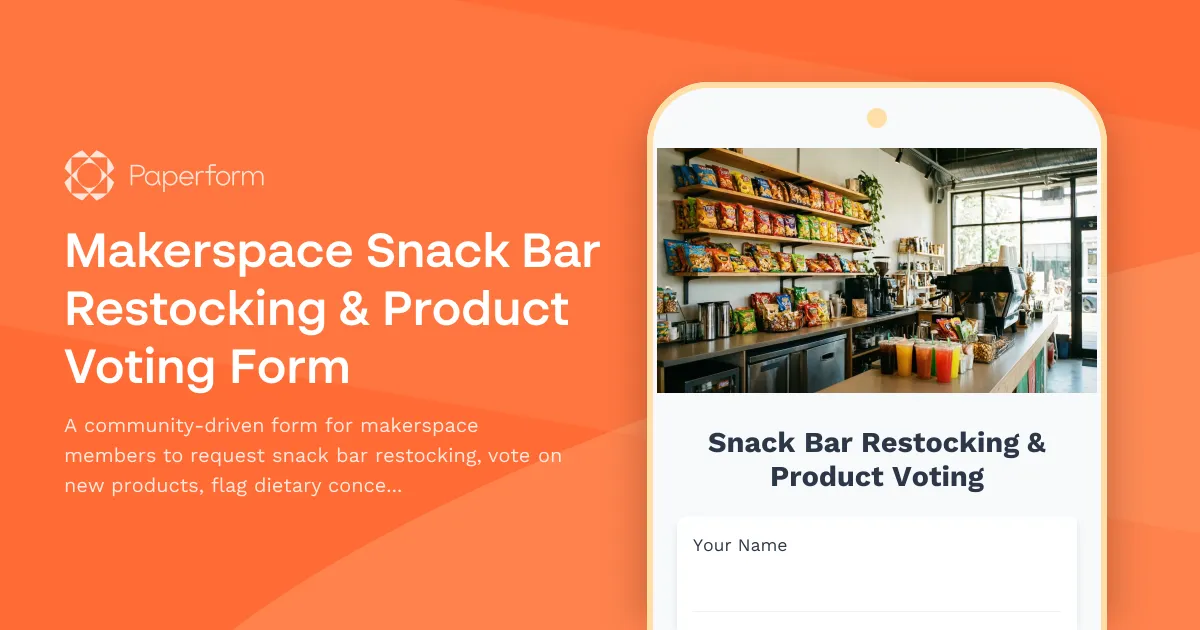 Makerspace Snack Bar Restocking & Product Voting Form